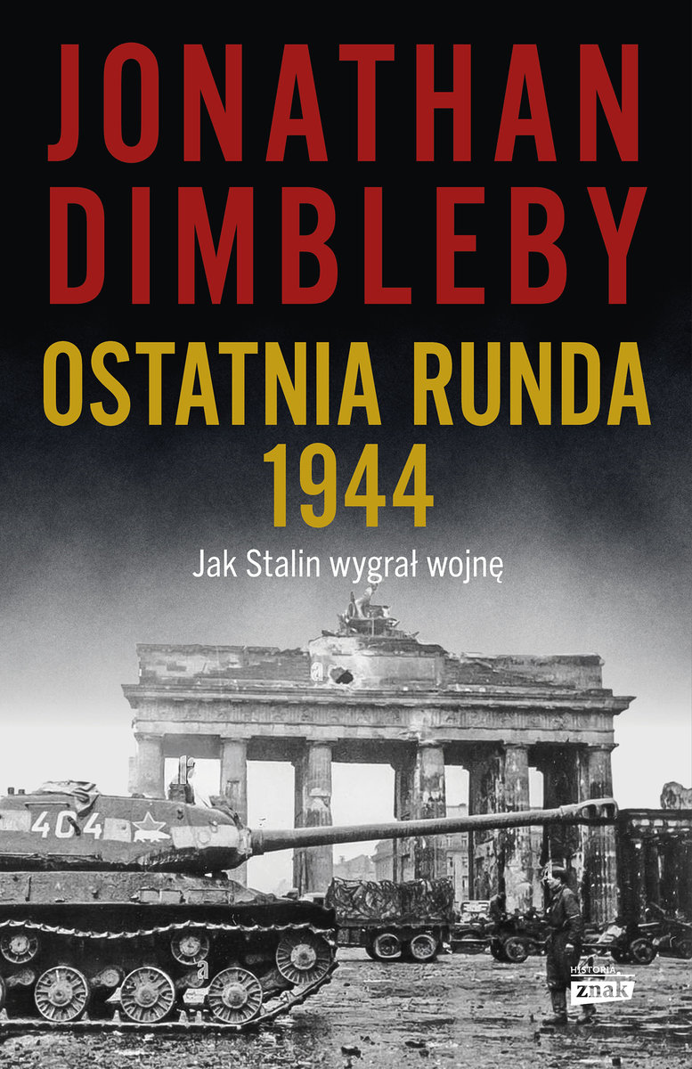 Ostatnia runda 1944: Jak Stalin wygra�� wojnę okładka