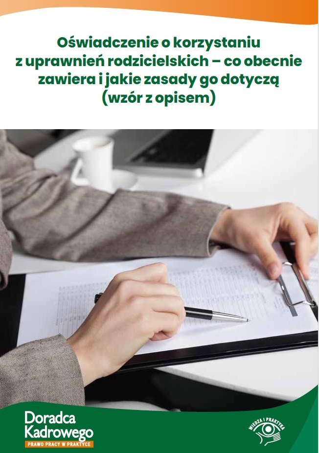 Oświadczenie o korzystaniu z uprawnień rodzicielskich. Co obecnie zawiera i jakie zasady go dotyczą - ebook MOBI okładka