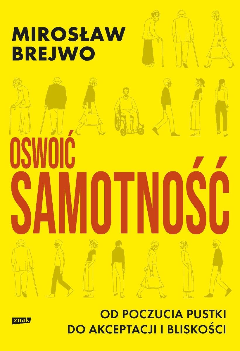 Oswoić samotność. Od poczucia pustki do akceptacji i bliskości okładka