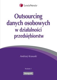 Outsourcing Danych Osobowych w Działalności Przedsiębiorstw okładka