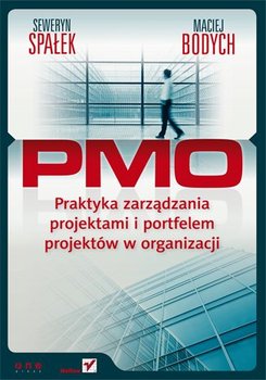 PMO. Praktyka zarządzania projektami i portfelem projektów w organizacji okładka
