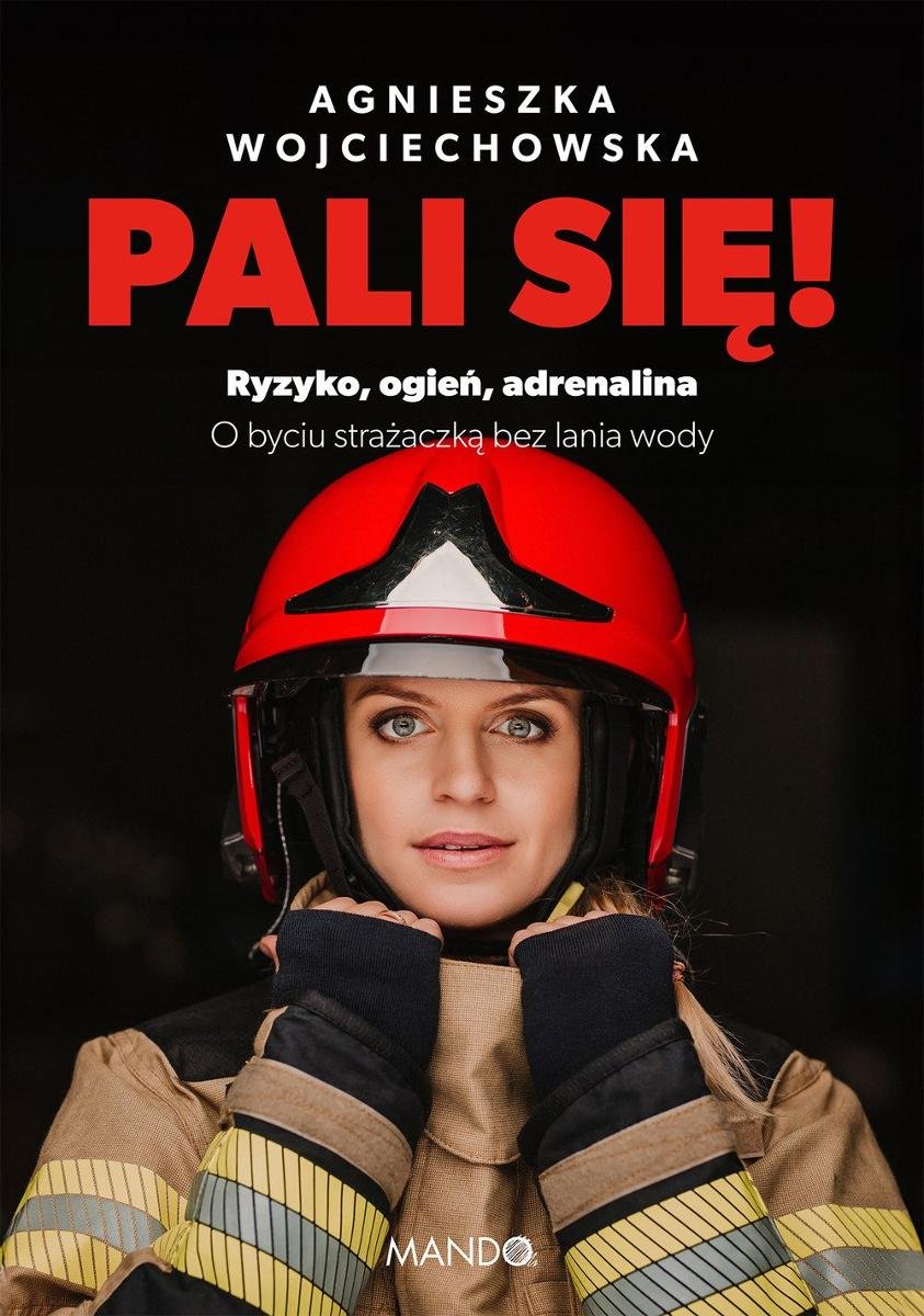 Pali się! Ryzyko, ogień, adrenalina - ebook epub okładka