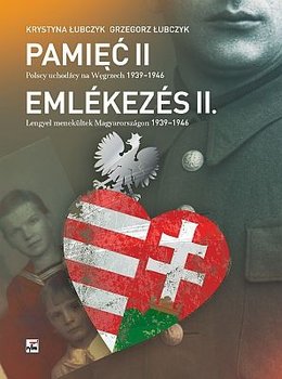 Pamięć II. Polscy uchodźcy na Węgrzech 1939-1946 okładka