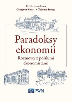 Paradoksy ekonomii. Rozmowy z polskimi ekonomistami okładka