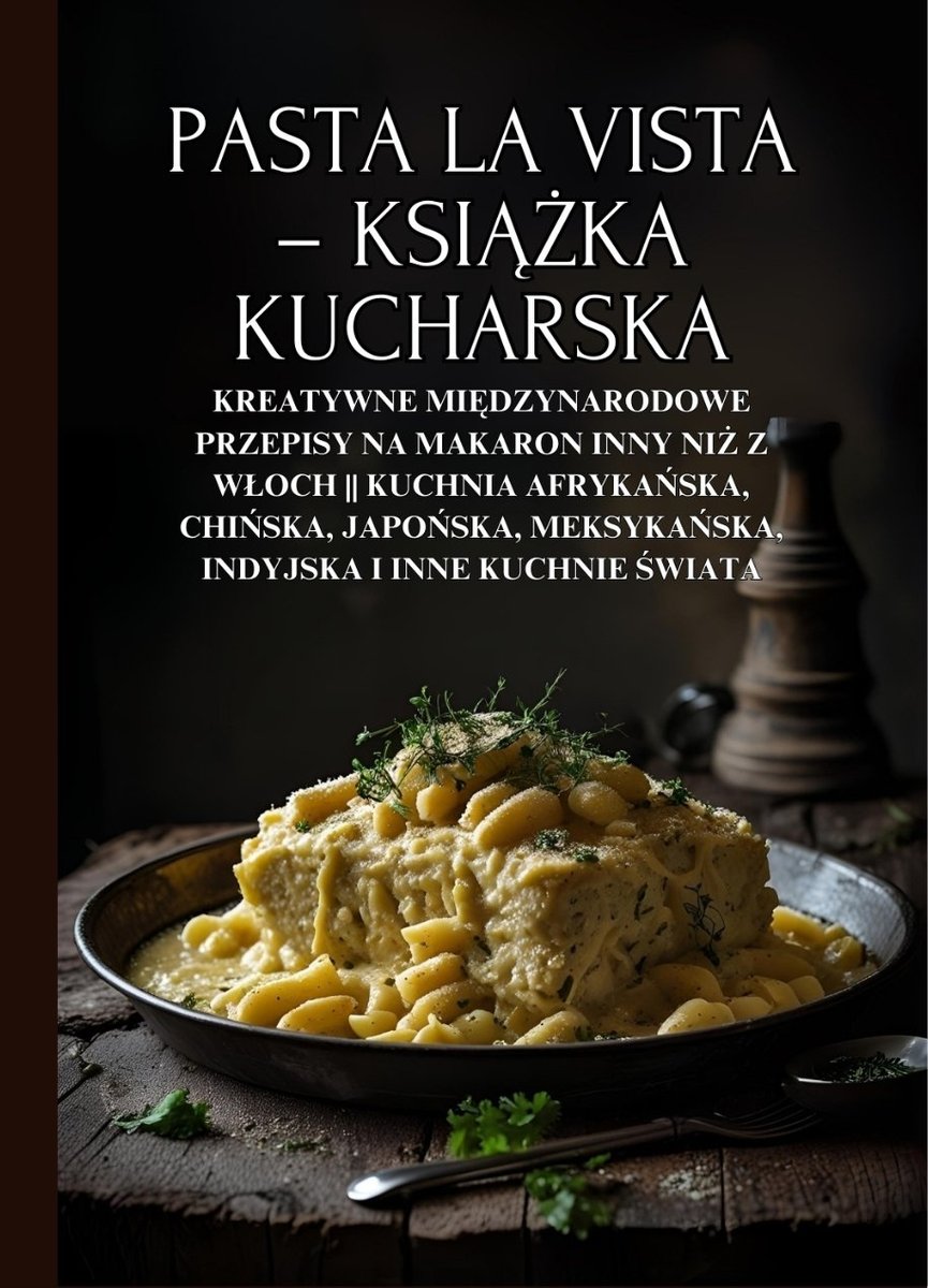 Pasta la Vista. Książka kucharska okładka