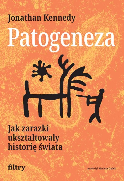 Patogeneza. Jak zarazki ukształtowany historię świata okładka