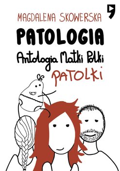 Patologia. Antologia Matki Polki Patolki okładka