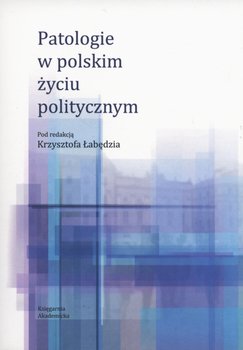 Patologie w polskim życiu politycznym okładka