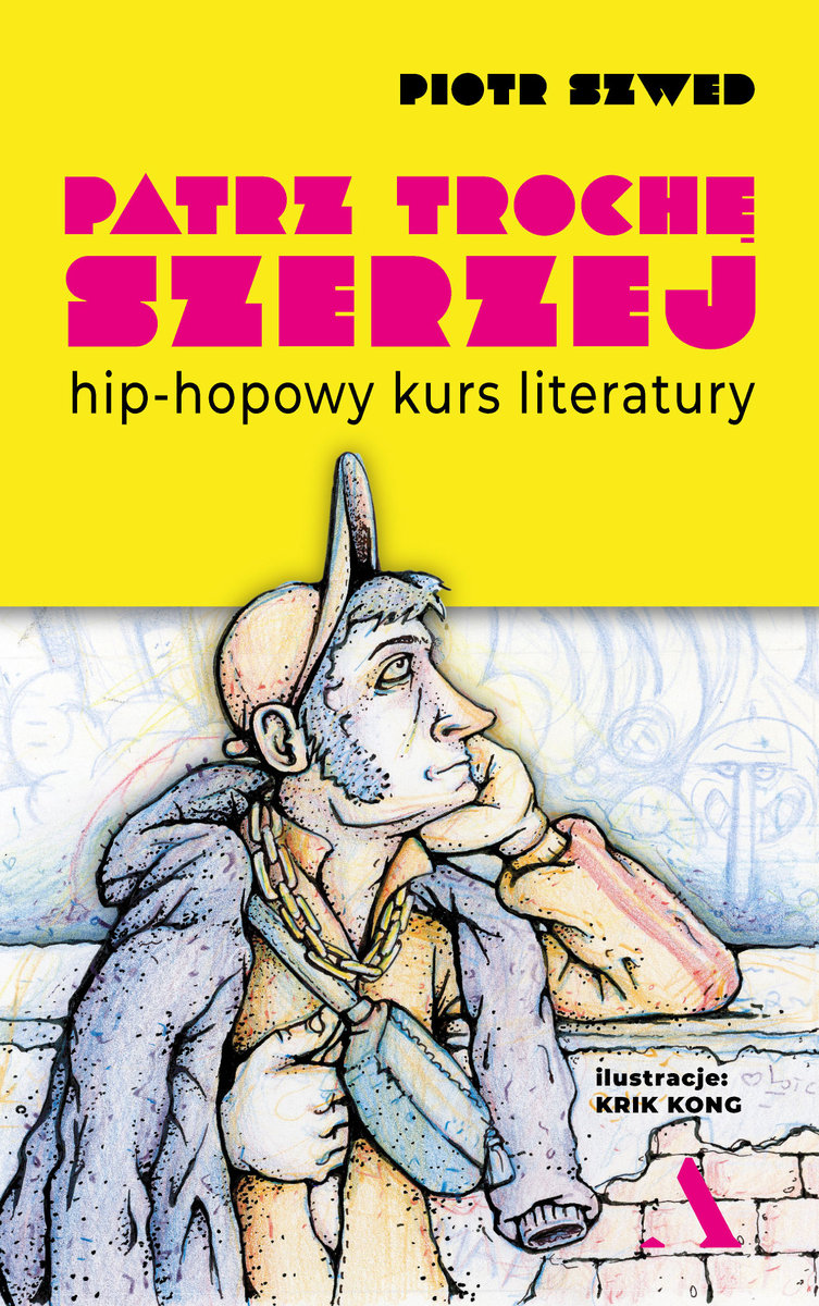 Patrz trochę szerzej. Hip-hopowy kurs literatury okładka