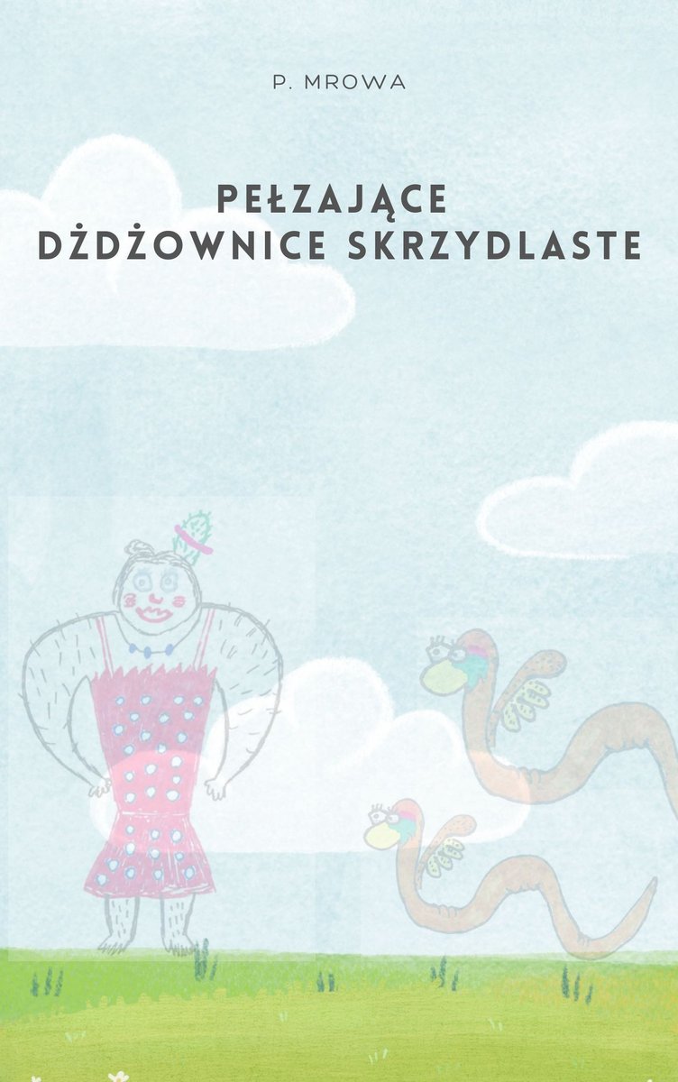 Pełzające dżdżownice skrzydlaste okładka