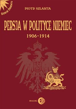 Persja w polityce Niemiec 1906-1914 okładka