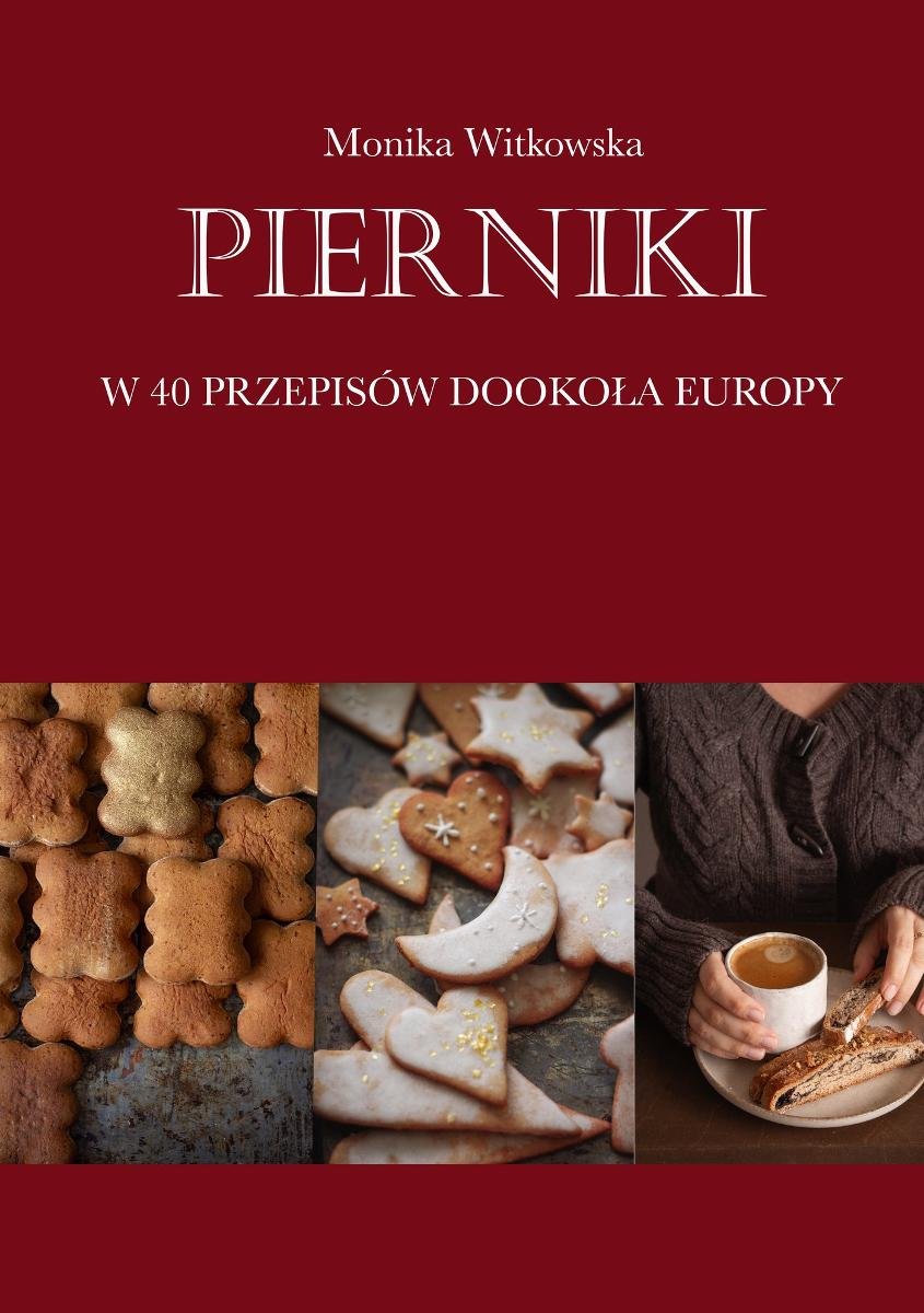 Pierniki. W 40 przepisów dookoła Europy - ebook PDF okładka