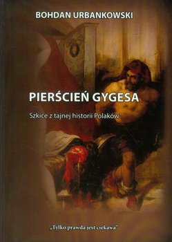 Pierścień Gygesa. Szkice z tajnej historii Polaków okładka