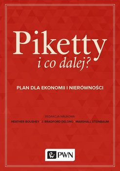 Piketty i co dalej? Plan dla ekonomii i nierówności okładka