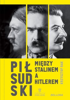 Piłsudski między Stalinem a Hitlerem okładka