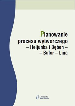 Planowanie procesu wytwórczego – Heijunka i Bęben – Bufor – Lina okładka