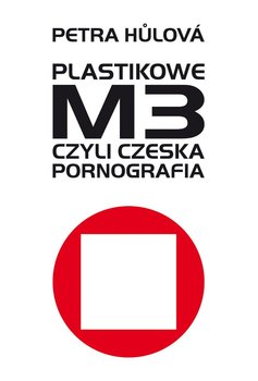 Plastikowe M3, czyli czeska pornografia okładka