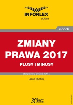 Plusy i minusy zmian wprowadzanych w 2017 r. okładka