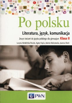 Po polsku 2. Zeszyt ćwiczeń. Literatura, język, komunikacja. Gimnazjum okładka
