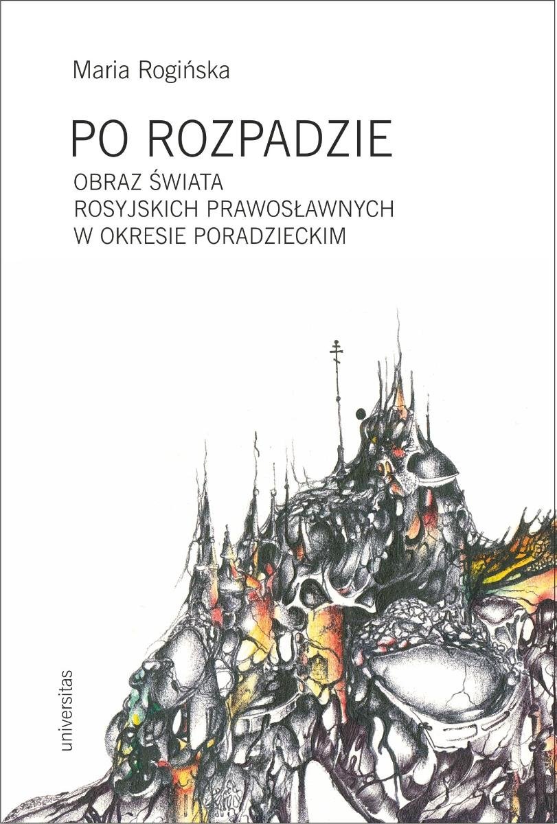 Po rozpadzie. Obraz świata rosyjskich prawosławnych w okresie poradzieckim okładka