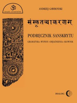 Podręcznik sanskrytu. Gramatyka, wypisy, objaśnienia, słownik okładka