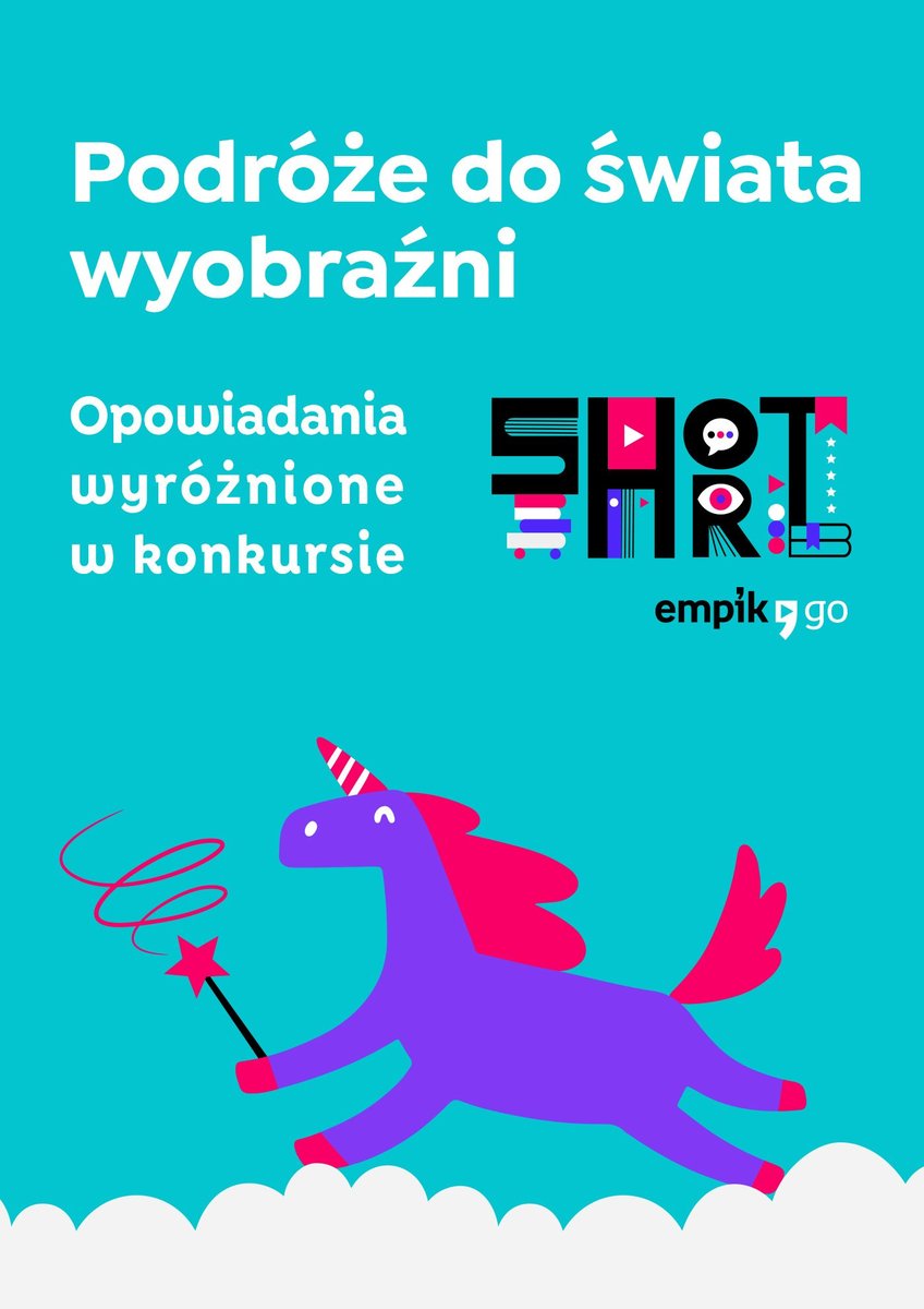 Podróże do świata wyobraźni. Opowiadania wyróżnione w konkursie Empik Go Short okładka
