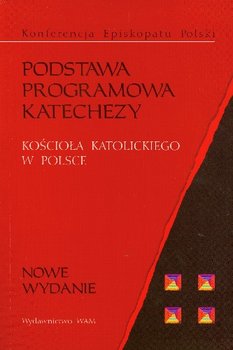 Podstawa programowa. Katechezy kościoła katolickiego w Polsce okładka