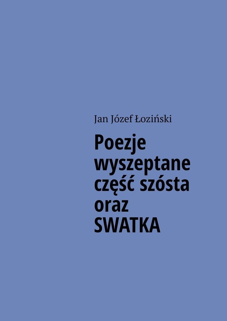 Poezje wyszeptane część szósta oraz SWATKA okładka