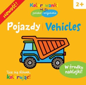 Pojazdy. Kolorowanki polsko-angielskie z naklejkami okładka