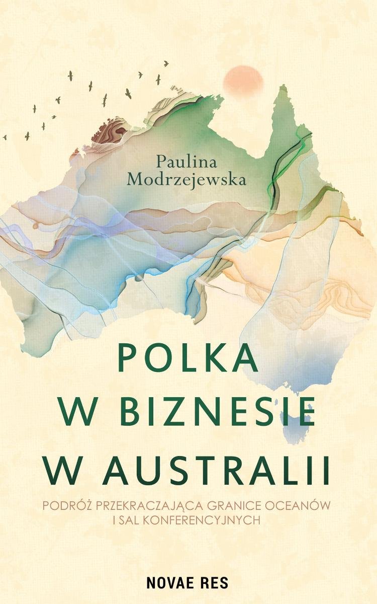 Polka w biznesie w Australii. Podróż przekraczająca granice oceanów i sal konferencyjnych - ebook EPUB okładka