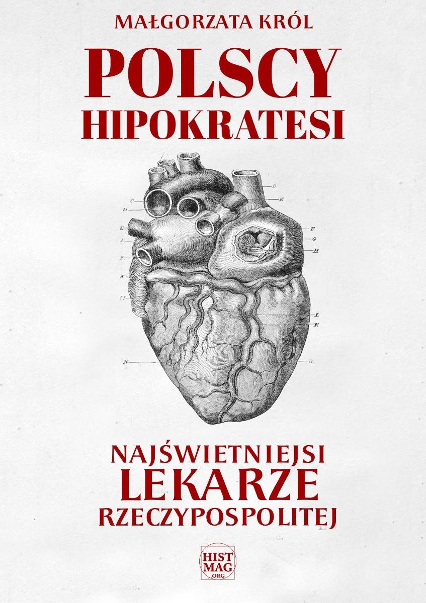 Polscy Hipokratesi. Najświetniejsi lekarze Rzeczypospolitej okładka