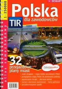 Polska dla zawodowców TIR. Atlas samochodowy 1: 250 000. 32 przejazdowe plany miast okładka