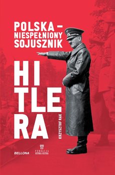 Polska - niespełniony sojusznik Hitlera okładka