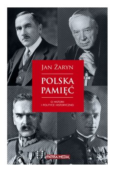 Polska pamięć. O historii i polityce historycznej okładka