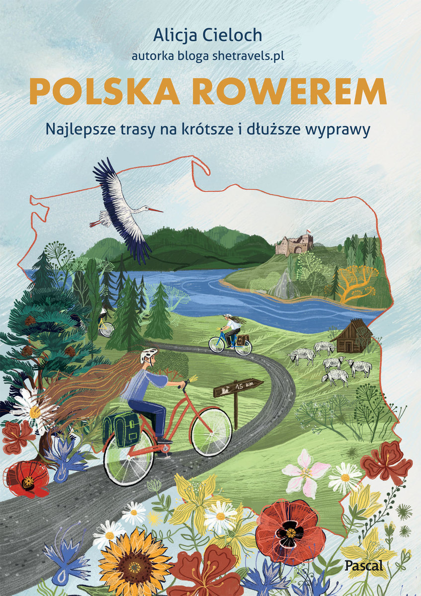 Polska rowerem. Najlepsze trasy na kr��tsze i dłuższe wyprawy okładka