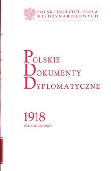 Polskie Dokumenty Dyplomatyczne 1918 Listopad-Grudzień okładka