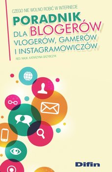 Poradnik dla blogerów vlogerów, gamerów i instagramowiczów okładka