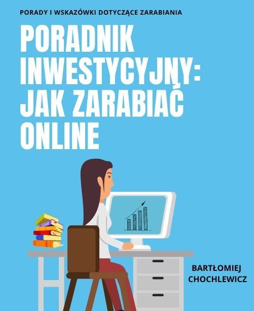 Poradnik inwestycyjny: jak zarabiać online okładka