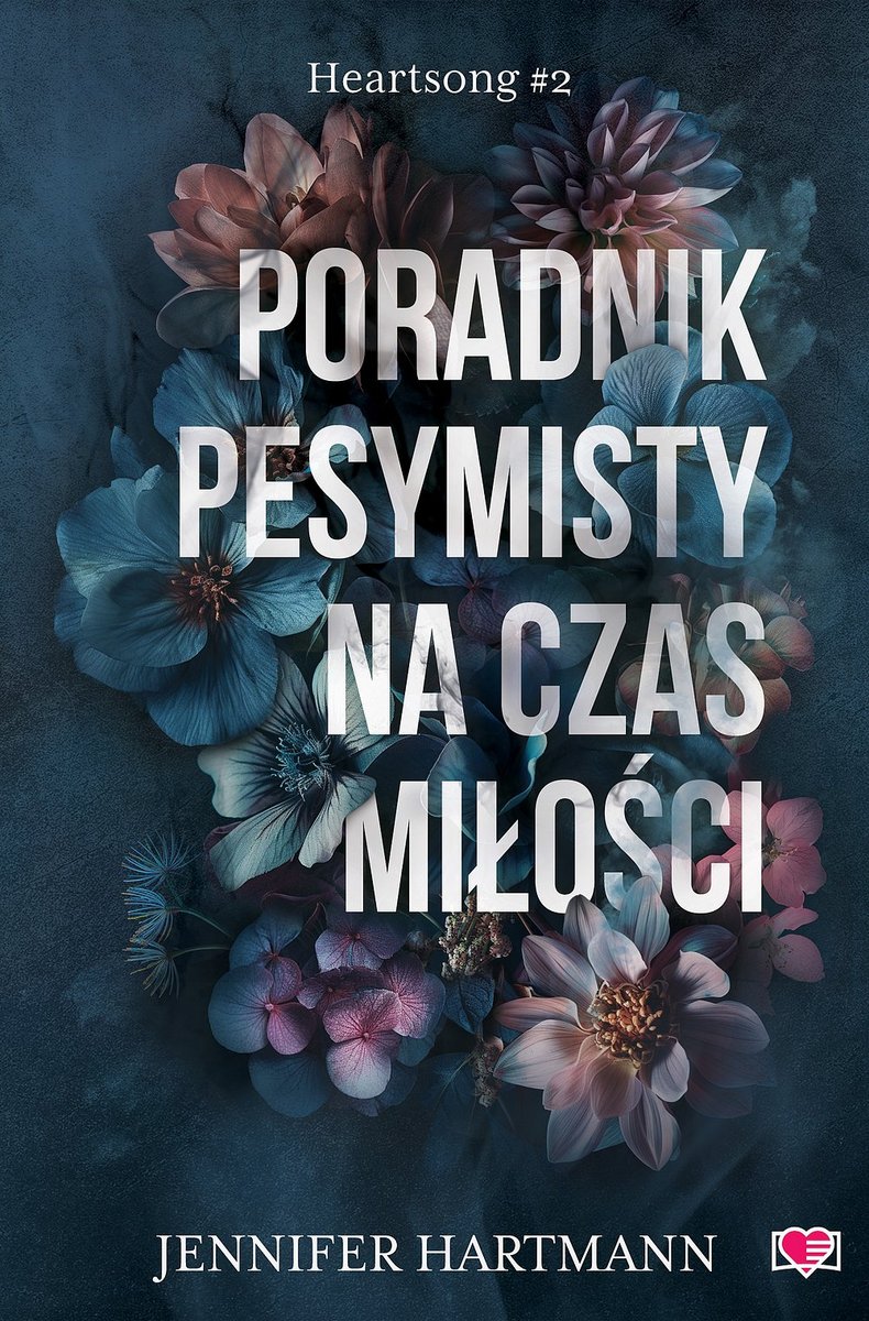 Poradnik pesymisty na czas miłości. Heartsong. Tom 2 okładka