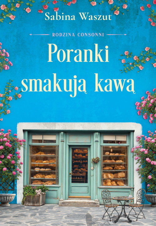 Poranki smakują kawą. Rodzina Consonni. Tom 2 okładka