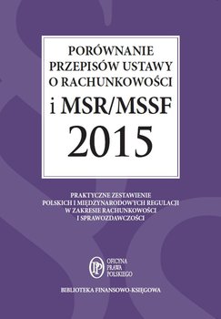 Porównanie przepisów ustawy o rachunkowości i MSR/MSSF 2015 okładka