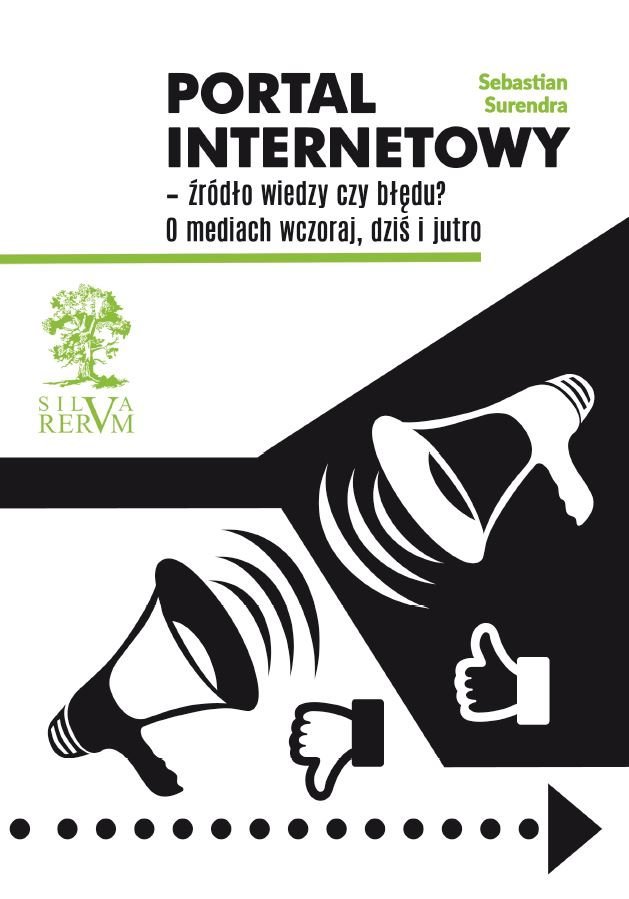 Portal internetowy – źródło wiedzy czy błędu? O mediach wczoraj, dziś i jutro okładka