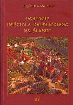 Postacie kościoła katolickiego na Śląsku okładka