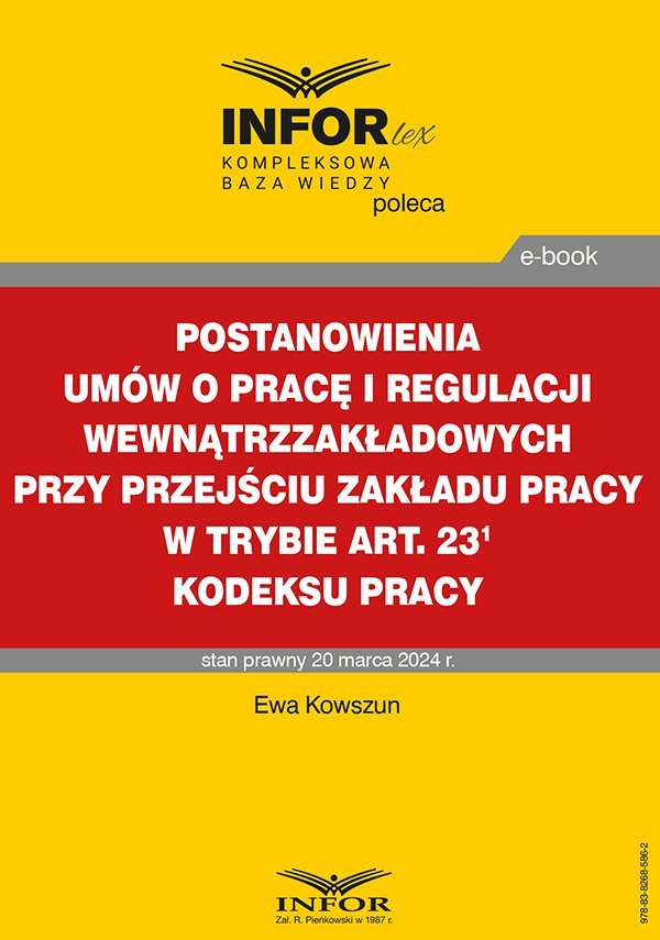 Postanowienia umów o pracę i regulacji wewnątrzzakładowych przy przejściu zakładu pracy w trybie art. 231 Kodeksu pracy okładka