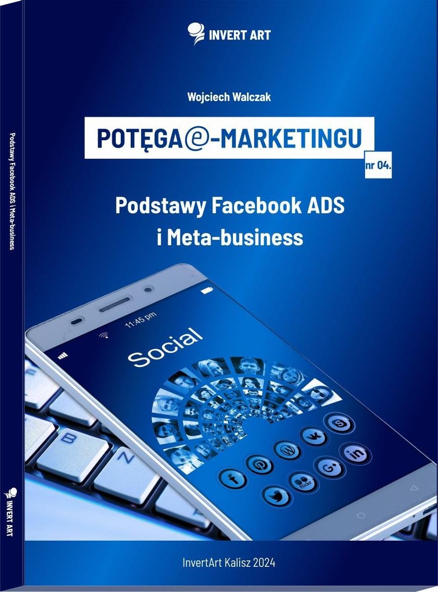 Potęga e-marketingu: Podstawy Facebook ADS i Meta-business okładka