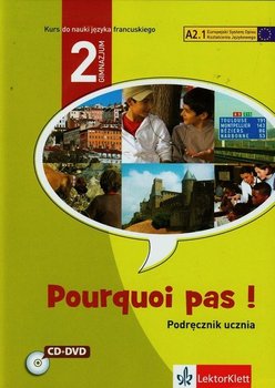 Pourquoi pas! Język francuski. Podręcznik. Klasa 2. Gimnazjum + CD + DVD okładka