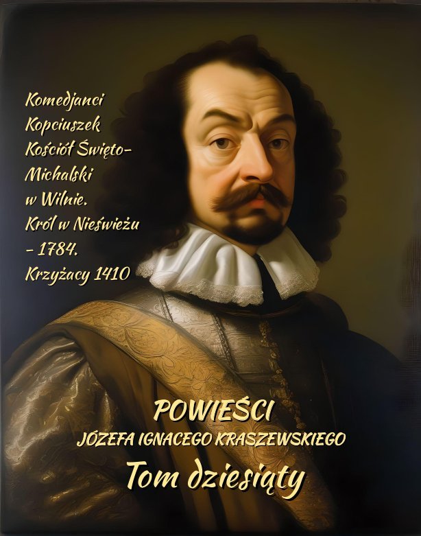 Powieści Józefa Ignacego Kraszewskiego. Tom 10 - ebook epub okładka