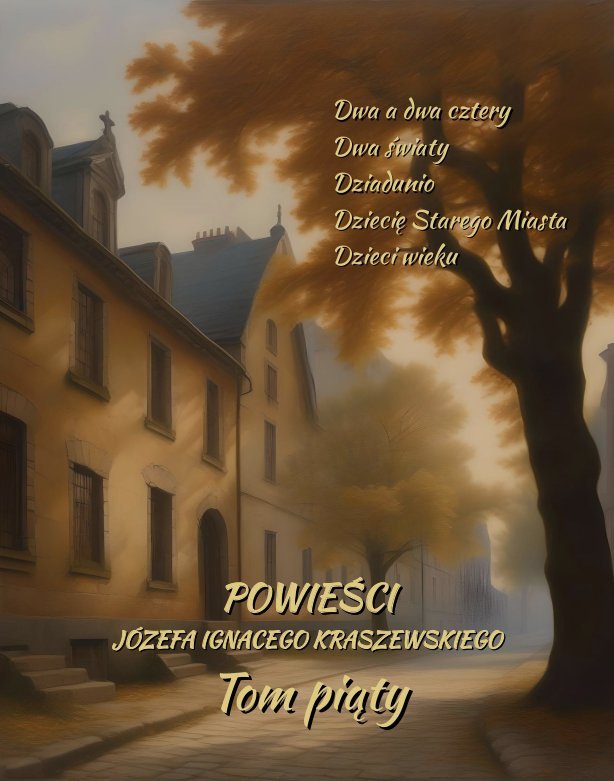 Powieści Józefa Ignacego Kraszewskiego. Tom 5 - ebook mobi okładka