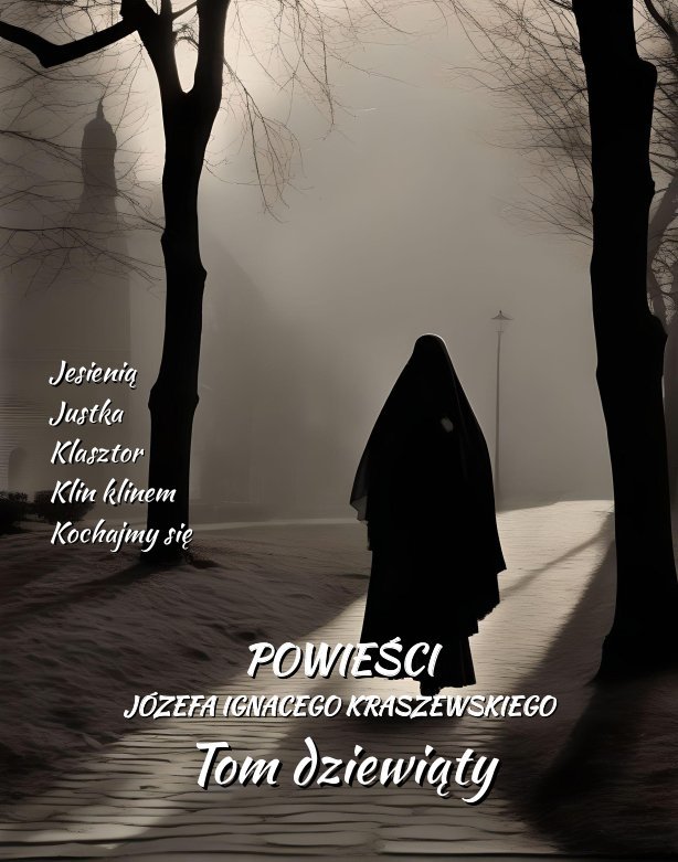 Powieści Józefa Ignacego Kraszewskiego. Tom 9 - ebook epub okładka