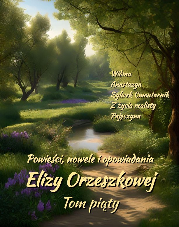 Powieści, nowele i opowiadania Elizy Orzeszkowej. Tom 5 okładka